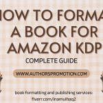 How to Format a Book for Amazon KDP (Step-by-Step Guide for Paperback & Ebook)