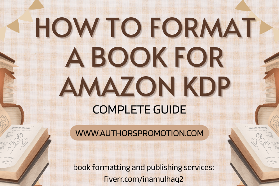 How to Format a Book for Amazon KDP (Step-by-Step Guide for Paperback & Ebook)