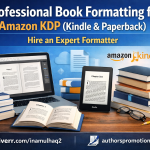 Professional Book Formatting for Amazon KDP (Kindle & Paperback) – Hire an Expert Formatter