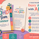 The ADHD Mom Planner: Brain-Friendly Routines, Weekly Resets, Home Systems, and Calmer Days